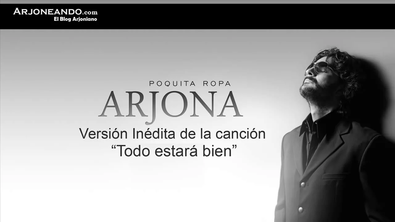 Versión inédita de la canción «Todo estará bien» de Ricardo Arjona